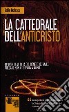 La cattedrale dell'Anticristo libro