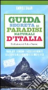 Guida segreta ai paradisi naturali d'Italia libro