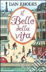 Il bello della vita libro