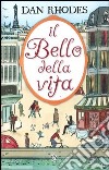 Il bello della vita libro