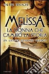 Melissa la donna che cambiò la storia libro