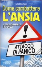 Come combattere l'ansia e trasformarla in forza libro