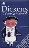 Il circolo Pickwick. Ediz. integrale libro