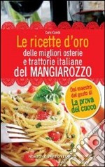 Le ricette d'oro delle migliori osterie e trattorie italiane del Mangiarozzo libro