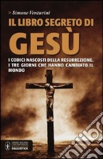 Il libro segreto di Gesù libro