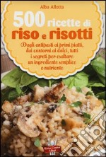 500 ricette di riso e risotti libro