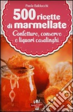 500 ricette di marmellate libro