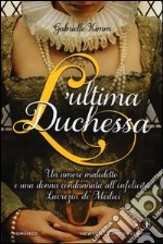 L'ultima duchessa libro