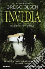 Invidia. I segreti di Port Gamble libro