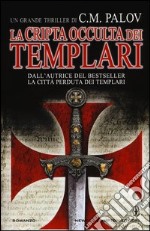 La cripta occulta dei Templari libro