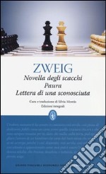 Novella degli scacchi-Paura-Lettera di una sconosciuta. Ediz. integrale libro