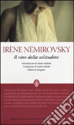 Il vino della solitudine. Ediz. integrale libro