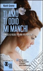 Ti amo ti odio mi manchi libro