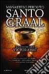 Il monastero perduto del Santo Graal libro