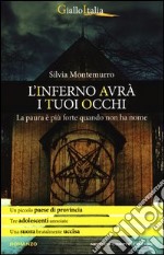 L'inferno avrà i tuoi occhi libro