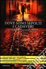 Dove sono sepolti i cadaveri. Le indagini del commissario McLeod libro