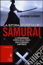 La storia segreta dei samurai libro