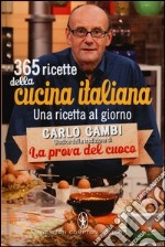 365 ricette della cucina italiana. Una ricetta al giorno libro