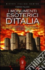 I monumenti esoterici d'Italia libro