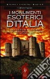 I monumenti esoterici d'Italia libro