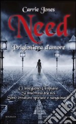 Need. Prigioniera d'amore