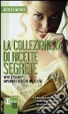 La collezionista di ricette segrete libro