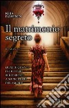 Il matrimonio segreto libro