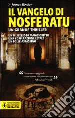 Il vangelo di Nosferatu libro