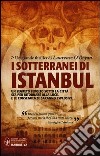 I sotterranei di Istanbul libro
