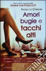 Amori bugie e tacchi alti libro