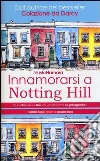Innamorarsi a Notting Hill libro