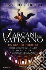 I 7 arcani del Vaticano libro