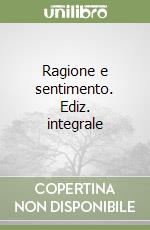 Ragione e sentimento. Ediz. integrale libro