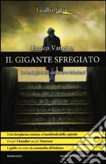 Il gigante sfregiato. Le indagini del detective Mariani libro