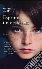 Esprimi un desiderio libro