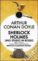 Sherlock Holmes. Uno studio in rosso. Ediz. integrale libro