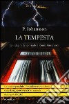 La tempesta. Le indagini del giornalista Ronny Gustavsson libro