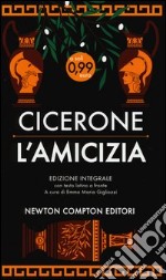 L'amicizia. Testo latino a fronte libro