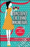 Coincidenze che fanno innamorare libro