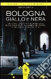 Bologna giallo e nera libro