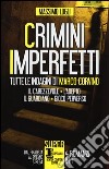 Crimini imperfetti. Tutte le indagini di Marco Corvino: Il carezzevole-L'adepto-Il guardiano-Gioco perverso libro