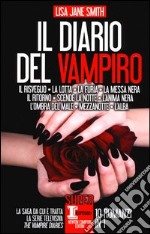 Il diario del vampiro: Il risveglio-La lotta-La furia-La messa nera-Il ritorno-Scende la notte-L'anima nera-L'ombra del male-Mezzanotte-L'alba libro