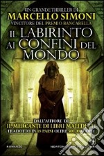 Il labirinto ai confini del mondo libro