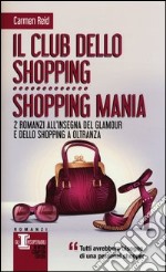 Il club dello shopping-Shopping mania