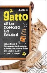 Il gatto. Se lo conosci lo educhi libro