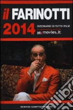 Il Farinotti 2014. Dizionario di tutti i film libro