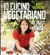 Io cucino vegetariano. Le ricette di casa McCartney libro