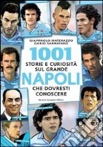 1001 storie e curiosità sul grande Napoli che dovresti conoscere libro