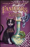 Il cerchio degli eroi. The Familiars libro