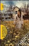 Il giardino degli oleandri libro